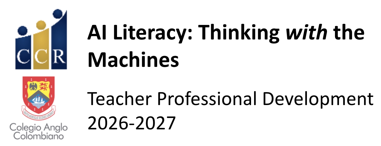 AI Literacy: Thinking with the Machines Colegio Anglo Colombia TAI101